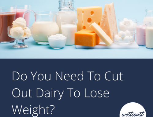Do You Need To Cut Out Dairy To Lose Weight?