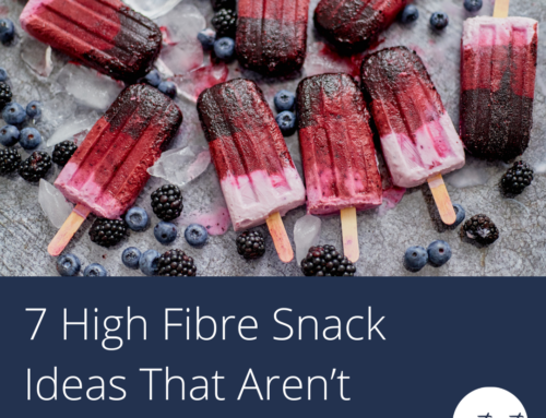 7 High Fibre Snack Ideas That Aren’t Veggies &  Dip